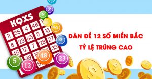 Dàn lô đề 12 số Miền Bắc